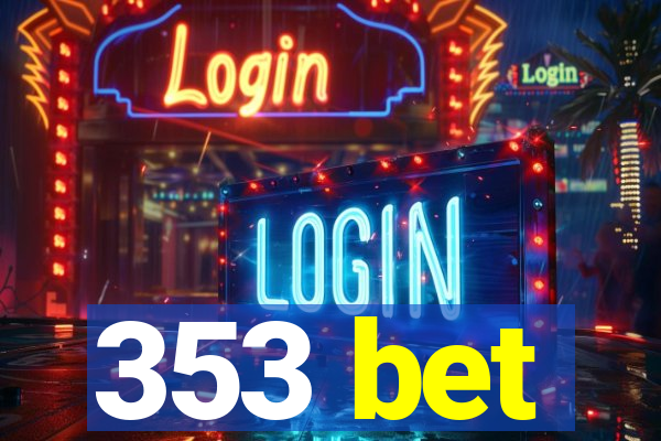 353 bet